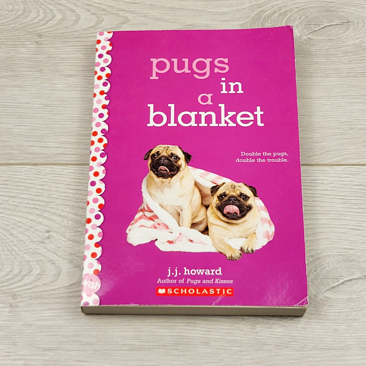 SPLT55 - Pugs in a Blanket. Soft cover chapter book