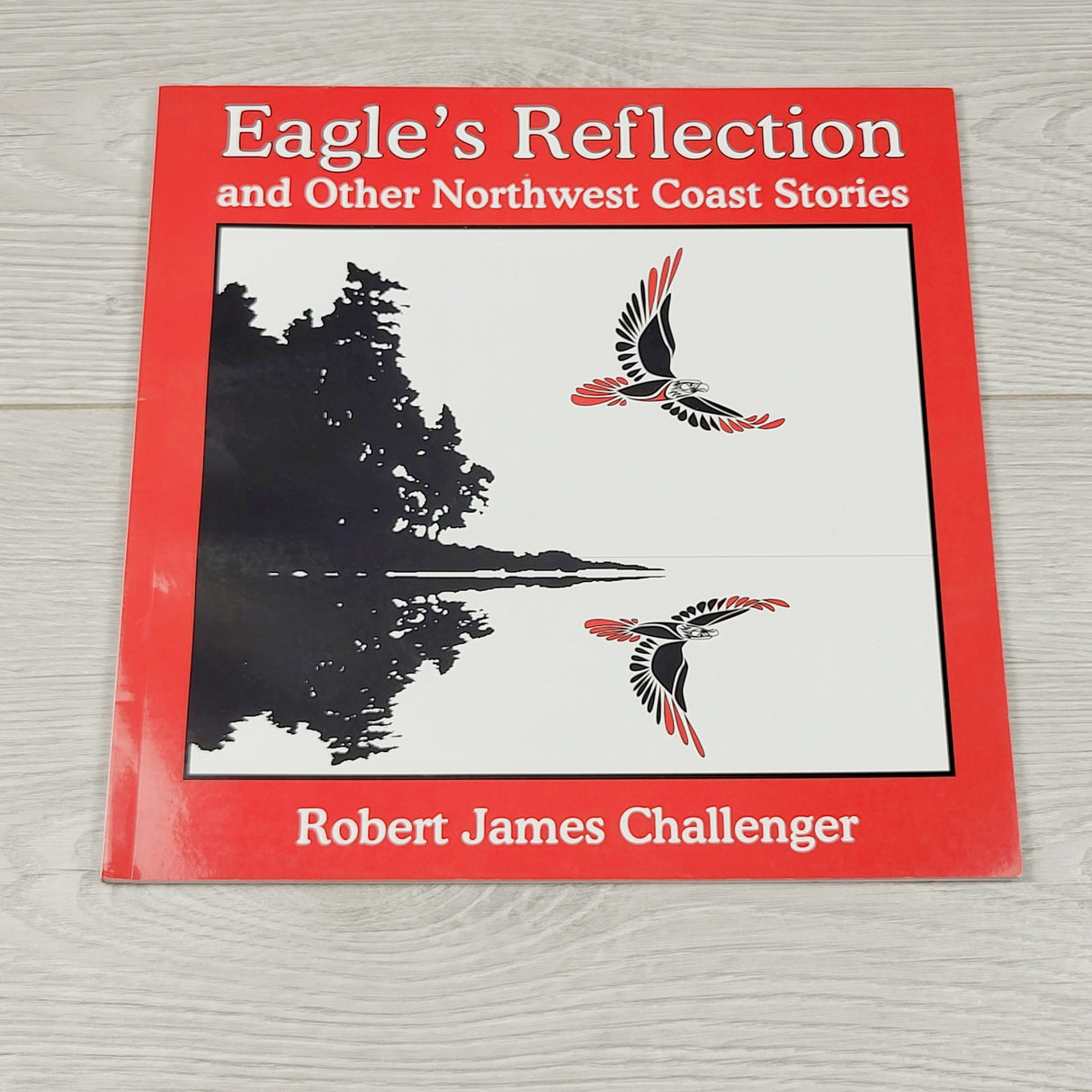 KLJ1 - Eagle's Reflection and Other Northwest Coast Stories. Soft cover book 🍁