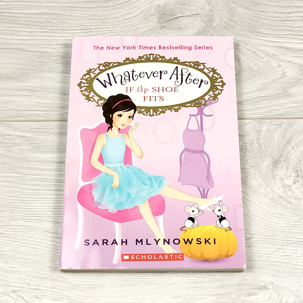 Whatever After: If the Shoe Fits. Soft cover chapter book