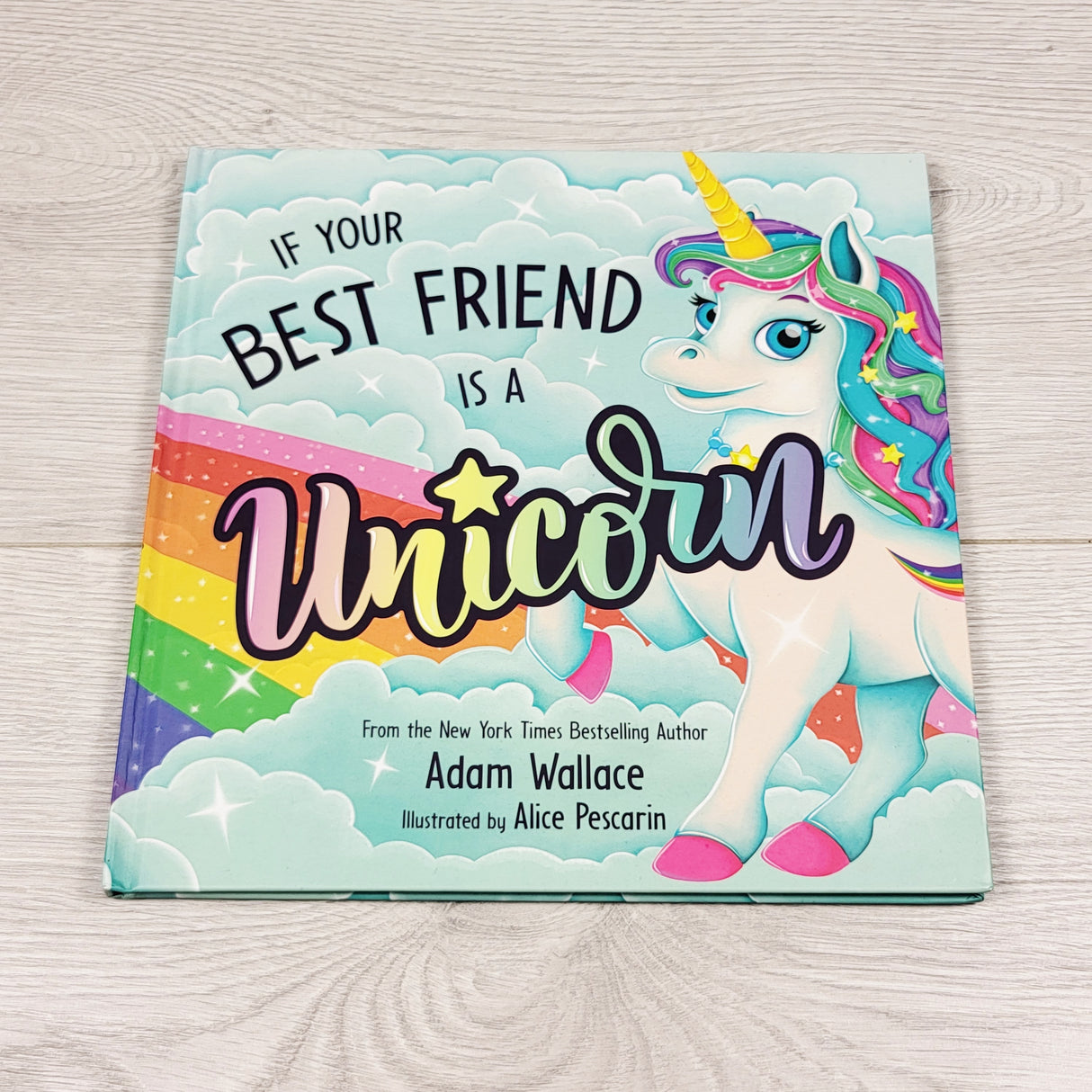 If Your Best Friend is a Unicorn. Hardcover book