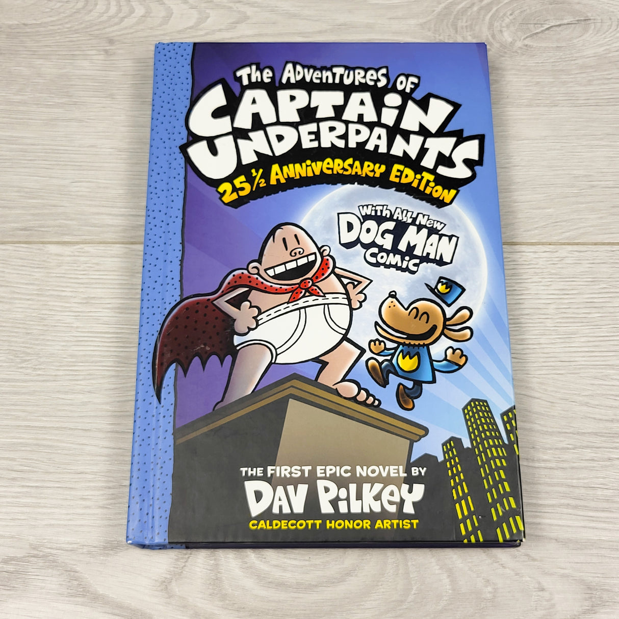 The Adventures of Captain Underpants 25.5 Anniversary Edition.  Hardcover book