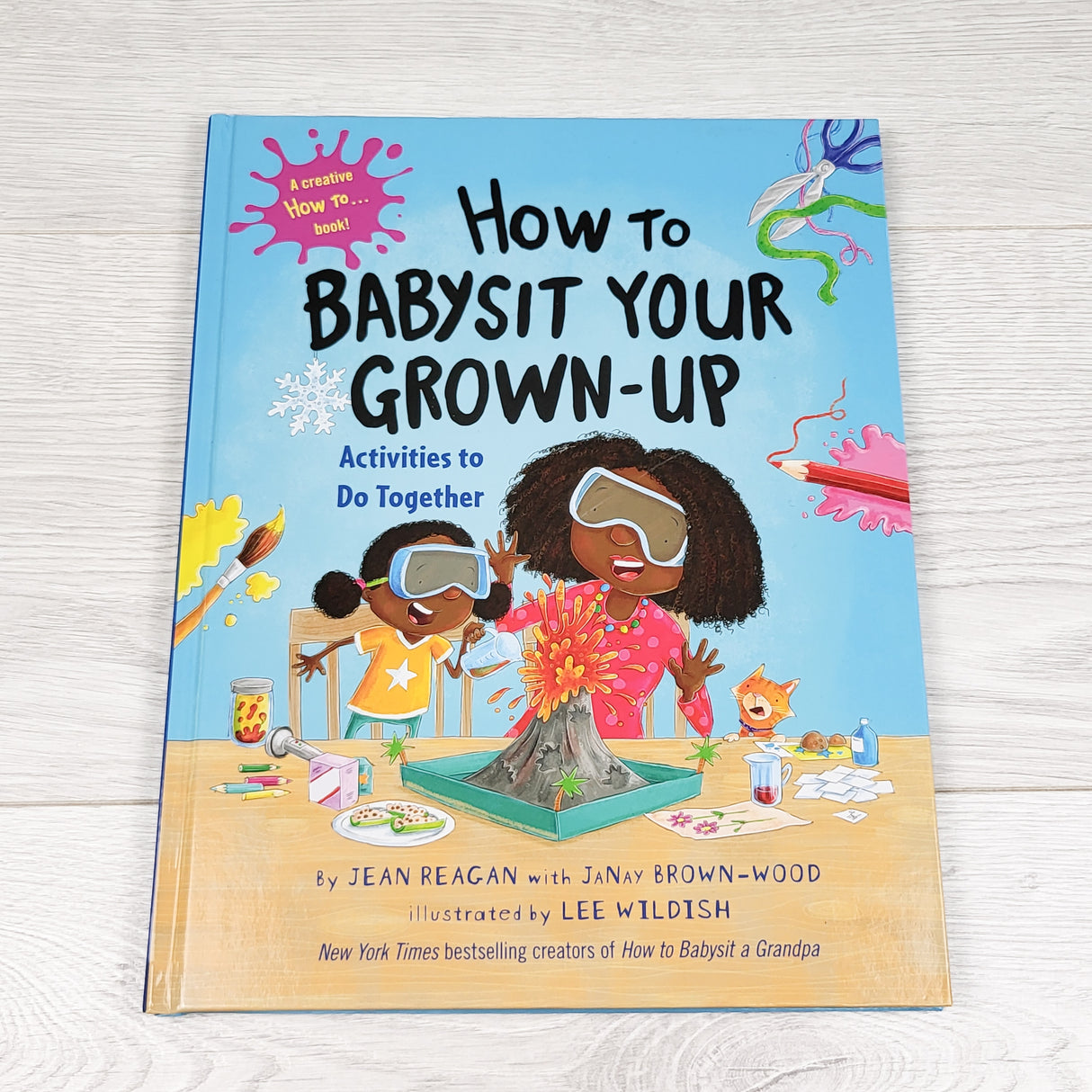 How to Baby Sit Your Grown-Up. Hardcover book (sorry, no shipping)