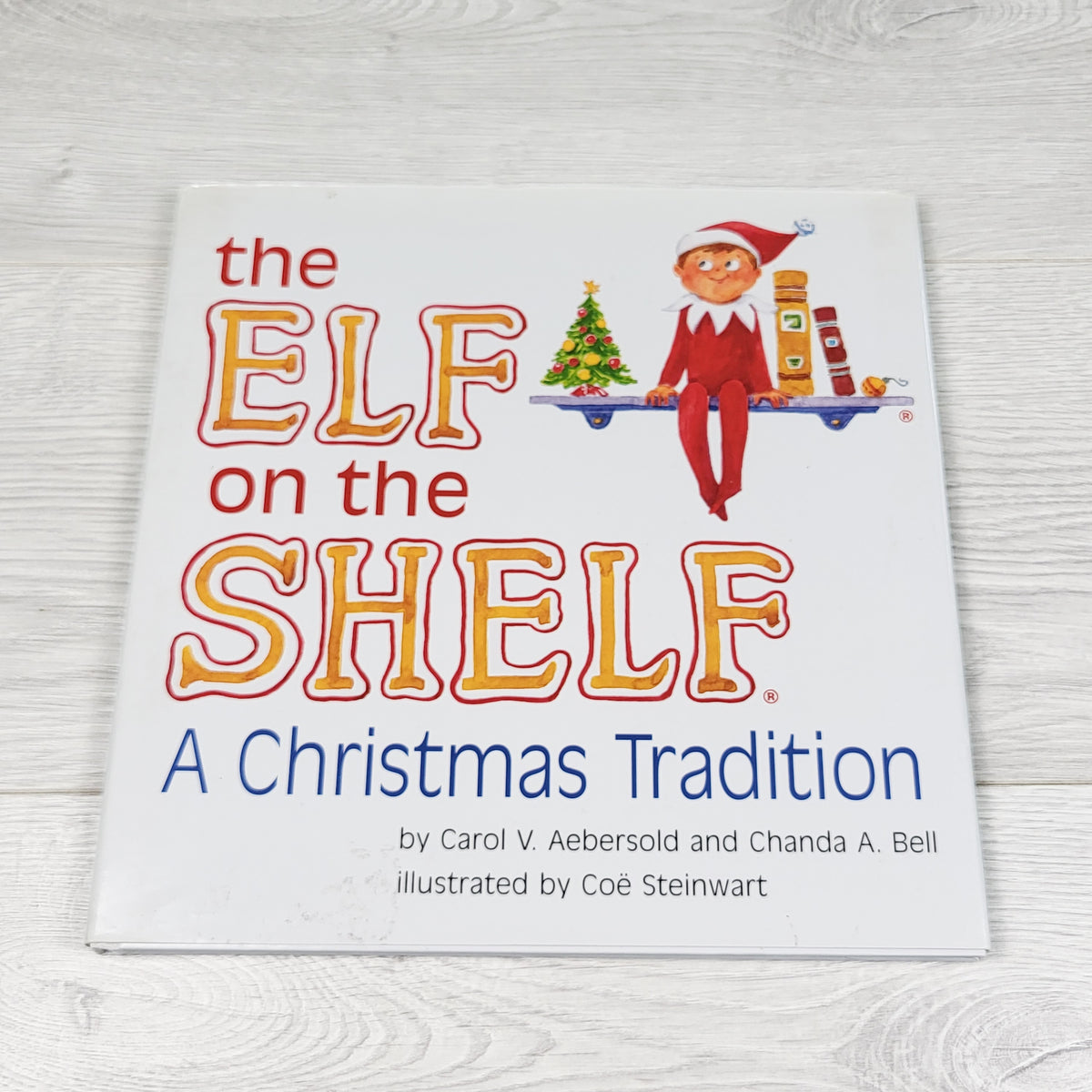 The Elf on a Shelf: A Christmas Tradition. Hardcover book