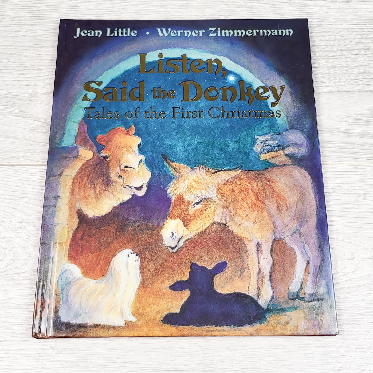 Listen, Said the Donkey: Tales of the First Christmas. Hardcover book