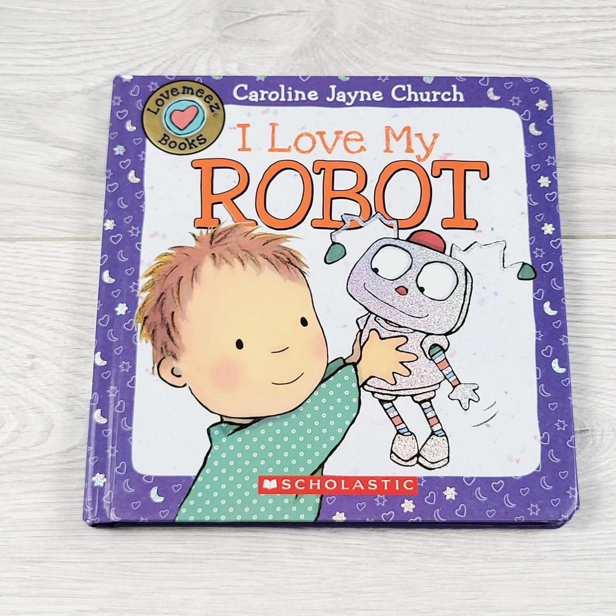 I Love My Robot. Interactive board book