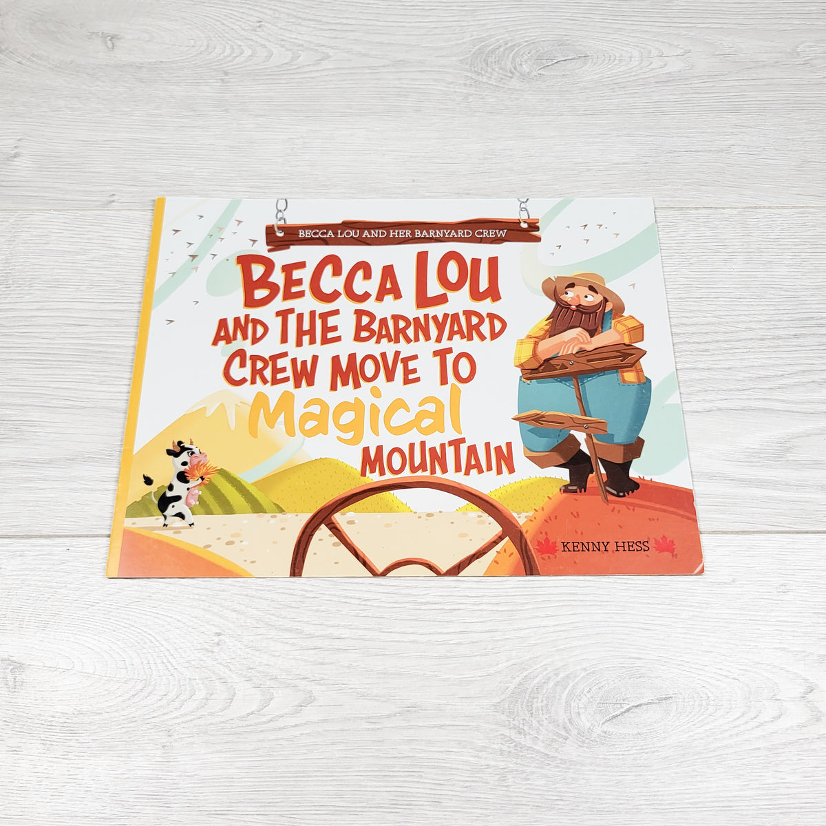 Becca Lou and the Barnyard Crew Move to Magical Mountain. Soft cover book