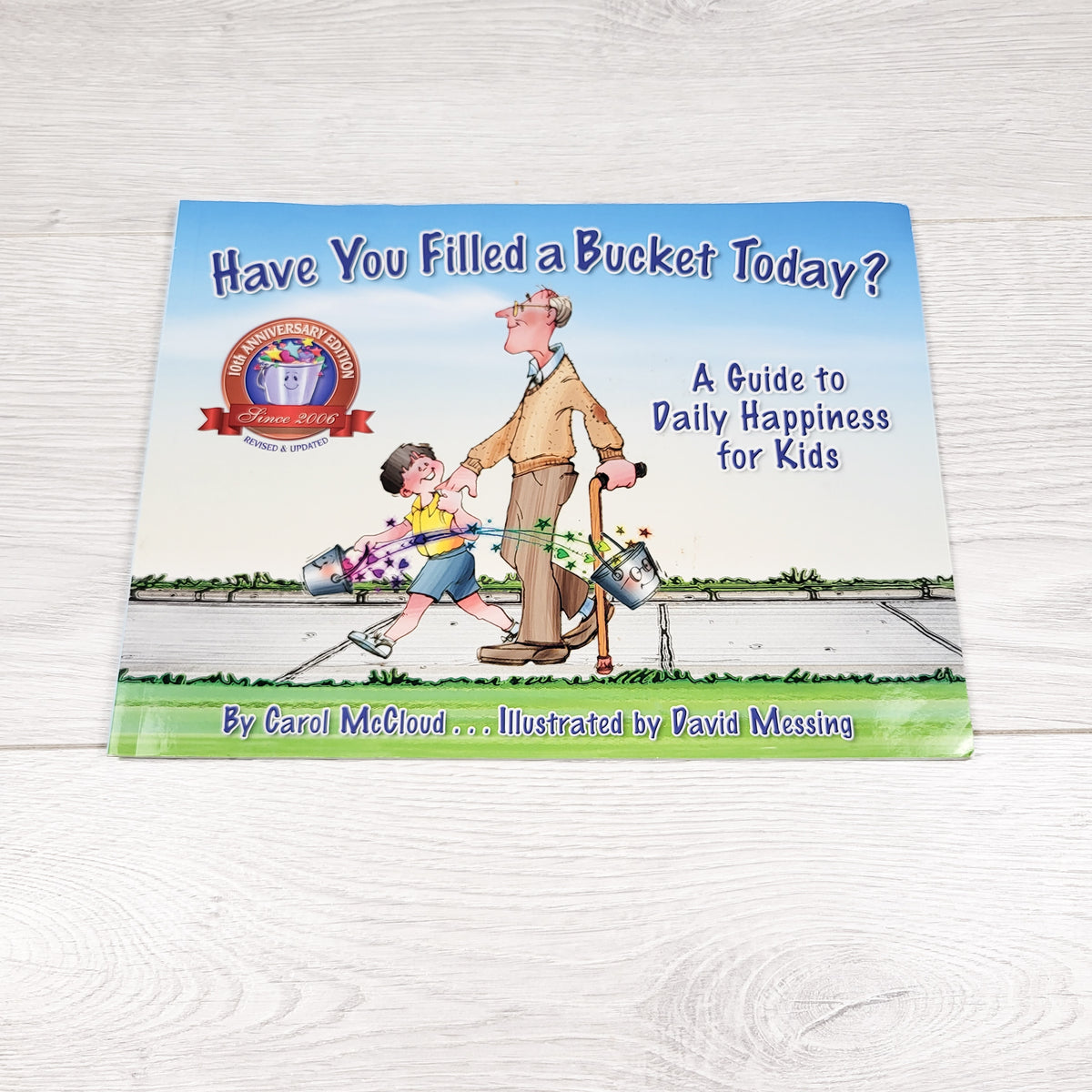 Have You Filled a Bucket Today? Soft cover book