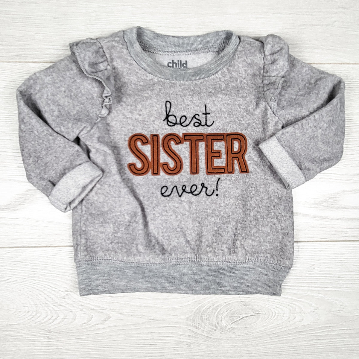 Child of Mine grey fleece"Best Sister Ever" top. Size 0-3 months