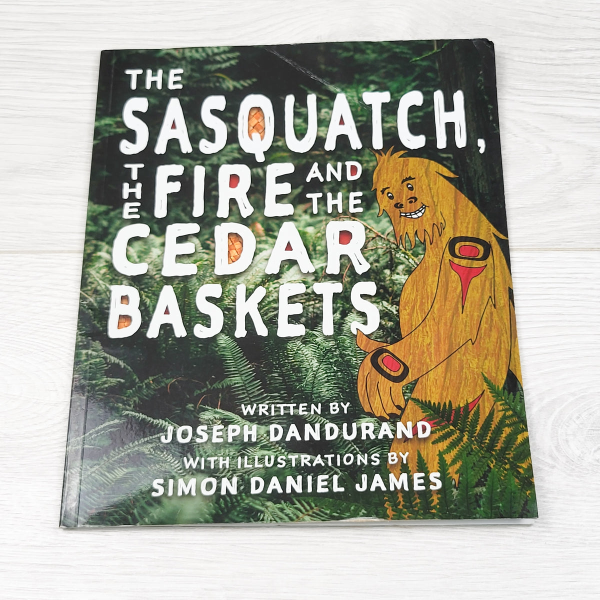 The Sasquatch, the Fire and the Cedar Baskets. Soft cover book