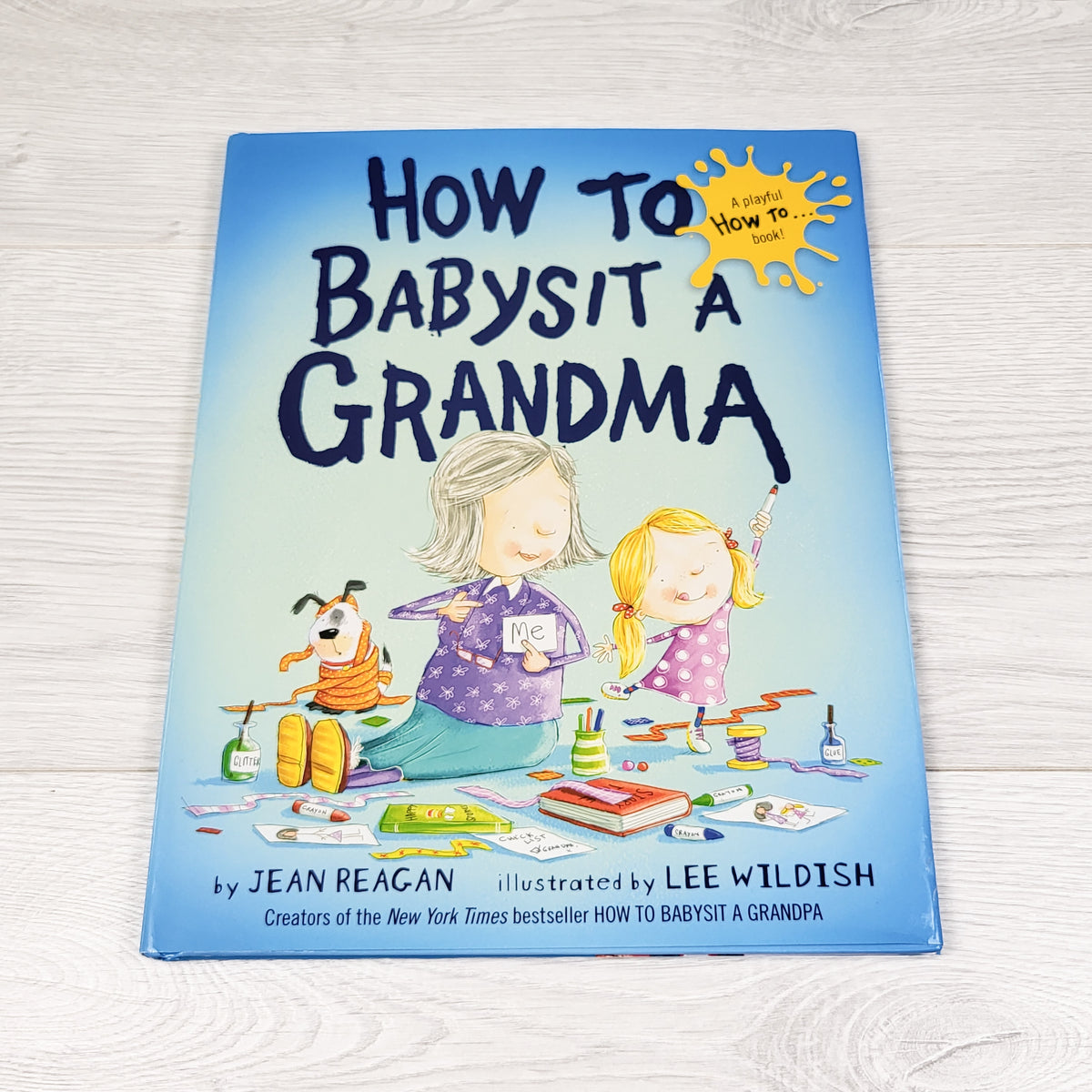 How to Babysit a Grandma. Hardcover book
