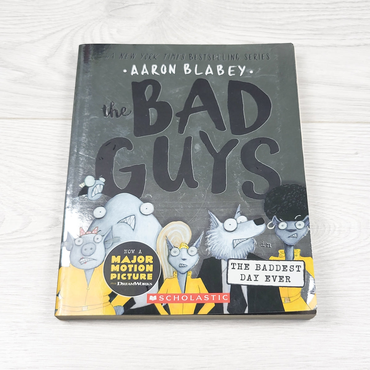 The Bad Guys in the Baddest Day Ever. Soft cover chapter book