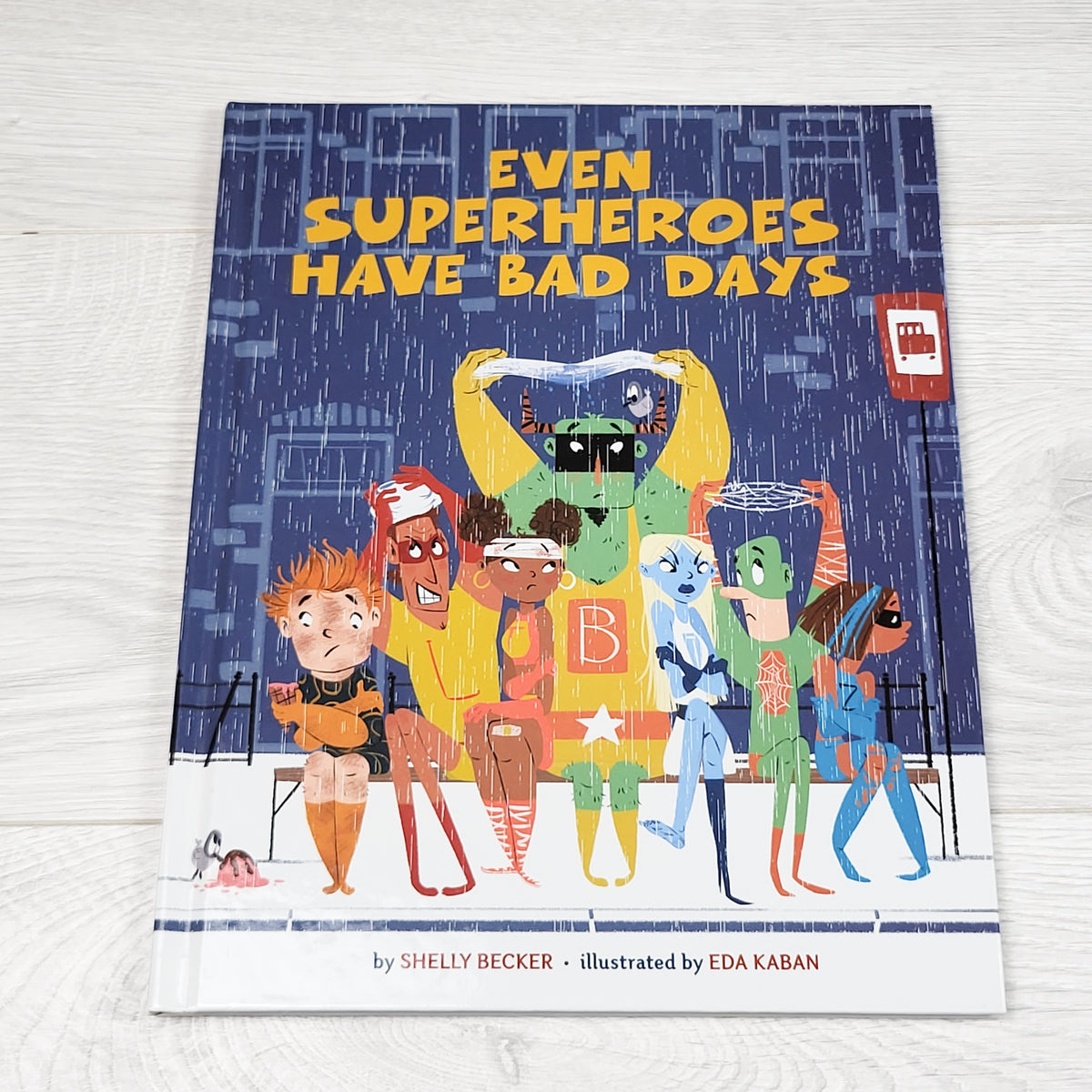 Even Super Heroes Have Bad Days - hardcover book